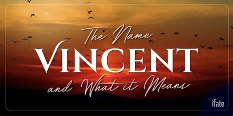 The Name "Vincent": What it means, and why numerologists like it