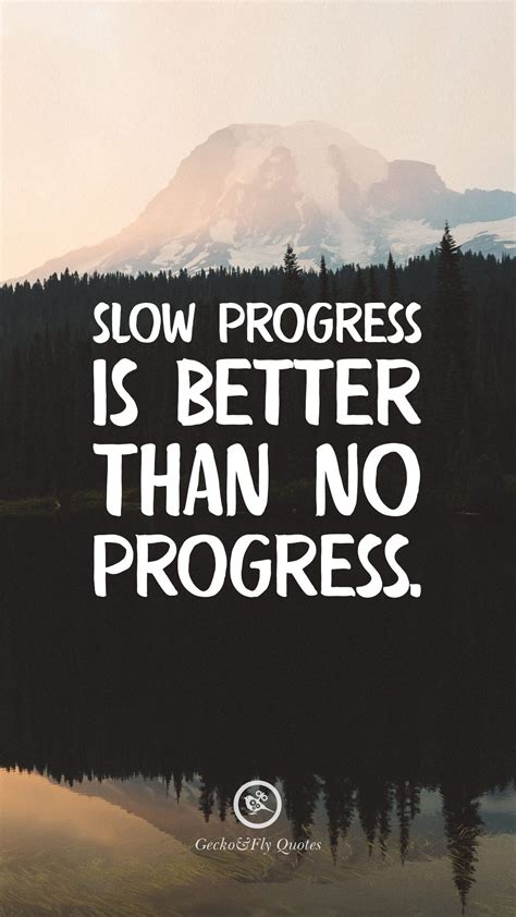 Slow progress is better than no progress. Quotes Funny Life, Fly Quotes, Life Quotes Love, Study ...