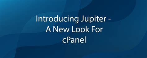 Cpanel: Introducing Jupiter – A New Look For cPanel — BEK Server Web Services