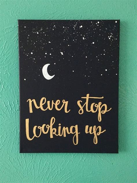Canvas quote 9x12 never stop looking up stars moon by AmourDeArt | Canvas painting diy, Diy ...