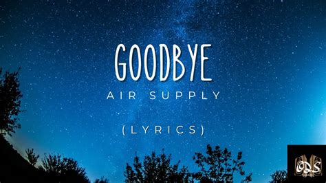 Air Supply - Goodbye (Lirik) - YouTube Music