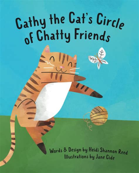 Cathy the Cat's Circle of Chatty Friends by Heidi Shannon Reed | Goodreads