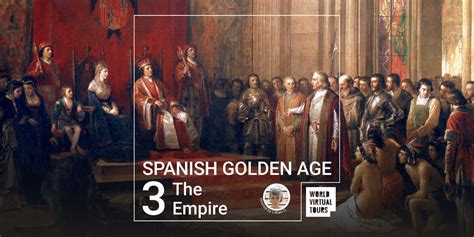 Spanish Golden Age 3 - The Empire - World Virtual Tours