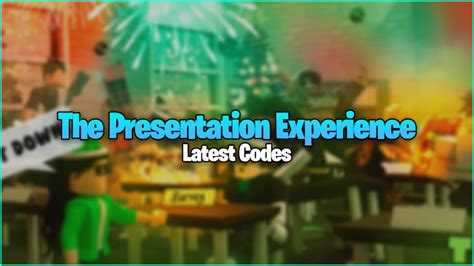 The Presentation Experience Codes (December 2023) - Roblox Presentation Experience Codes List ...