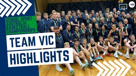 School Sport Australia Basketball Championships Team Vic Highlights ...