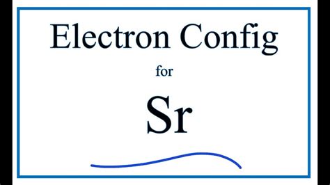 How to write the electron configuration for Strontium (Sr). | Electron configuration, Electrons ...