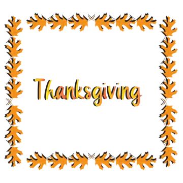 Thanksgiving Frames Vector, Thanksgiving, S, Decoration PNG and Vector with Transparent ...