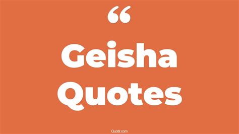 80 Sensual Geisha Quotes (memoirs of a geisha, japanese geisha, geisha ...