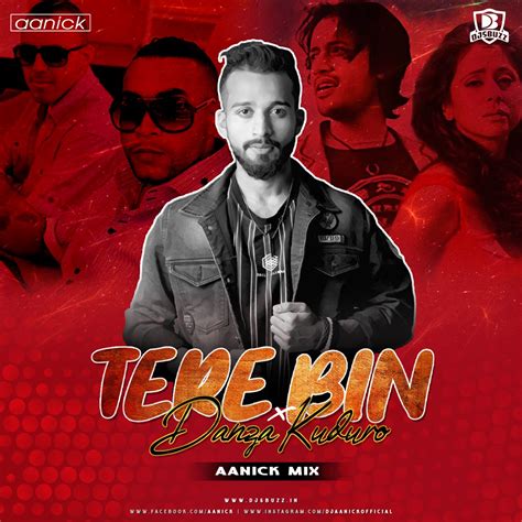 Tere Bin x Danza Kuduro (Remix) - Aanick Mix - DJsBuzz