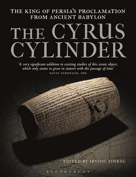 The Cyrus Cylinder: The Great Persian Edict from Babylon: Irving Finkel: Bloomsbury Academic