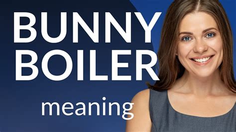 Understanding the Phrase "Bunny Boiler": A Guide for English Learners - YouTube