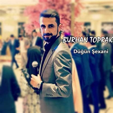 Düğün Şexani (Canlı Potpori) von Burhan Toprak bei Amazon Music - Amazon.de