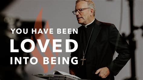 You Have Been Loved Into Being - Bishop Barron's Sunday Sermon