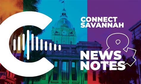 Connect Savannah News & Notes | News | Savannah News, Events ...