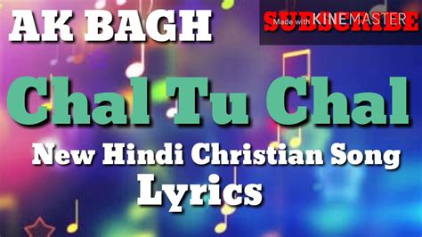 Chal Tu Chal New Hindi Christian Song 2018 Lyrics - YouTube