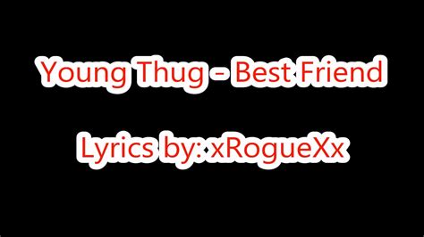 Young Thug - Best Friend (Lyrics on Screen) - YouTube