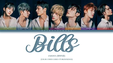 ENHYPEN (엔하이픈) - Bills Lyrics (엔하이픈 Bills 가사) (Color Coded Lyrics pt-br/rom/han) - YouTube