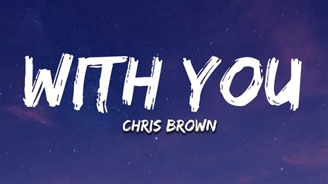 Chris Brown - With You (Lyrics) - YouTube