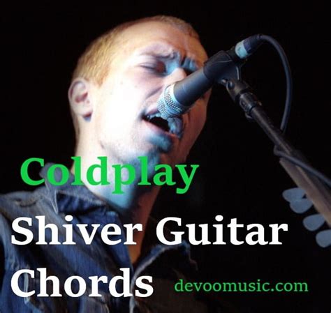 Shiver Perfect Guitar Chords - Coldplay 00 - GUITAR KNOWLEDGE