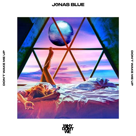 ‎Don’t Wake Me Up - Single - Album by Jonas Blue & Why Don't We - Apple ...