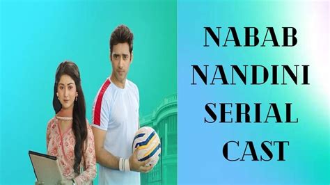 Nabab Nandini Serial Cast, Who Are The Cast In Nabab Nandini? - Expose Times