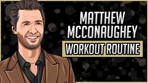 Matthew McConaughey's Workout Routine & Diet (2024) - Jacked Gorilla