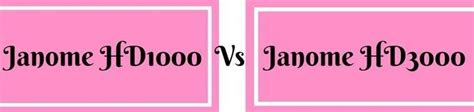 Janome HD1000 vs HD3000: Expectation vs Reality