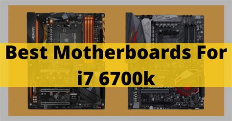 Top 8 Best Motherboards For i7 6700k [Ultimate Reviews in 2022]