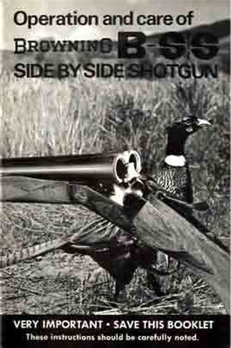 Operation and care of Browning B-S/S SIDE BY SIDE , Browning, Reprint, SXS, Side by Side Shotgun