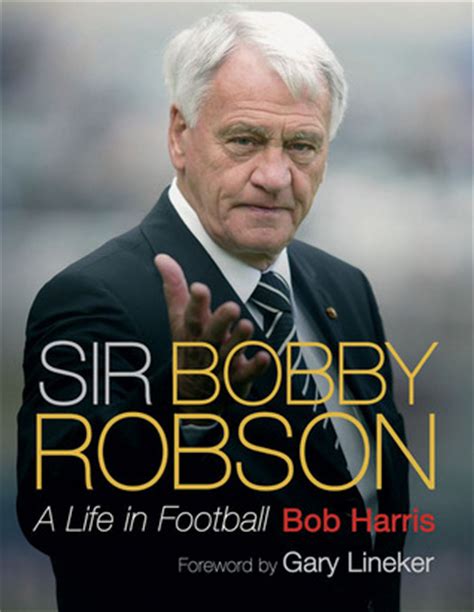 Bobby Robson Quotes. QuotesGram