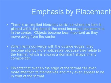 Emphasis Focal Points Emphasis by Contrast Isolation Placement