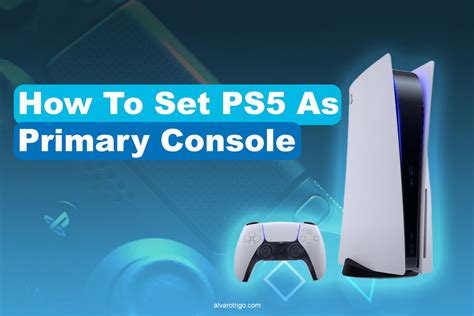 How to Set PS5 as Primary Console [The Right Way!] - Alvaro Trigo's Blog