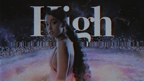 Ariana Grande - High - YouTube