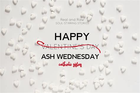 Happy Valentine’s Day Ash Wednesday » Catholic Sistas