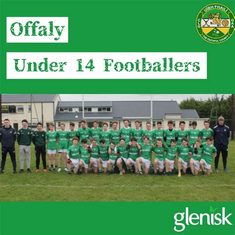 Official Offaly GAA on Twitter: "The @Offaly_GAA U-14 footballers had a ...