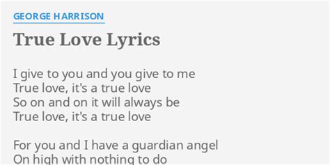 "TRUE LOVE" LYRICS by GEORGE HARRISON: I give to you...