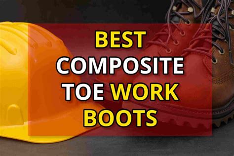 9 Best Composite Toe Work Boots For Safety and Comfort