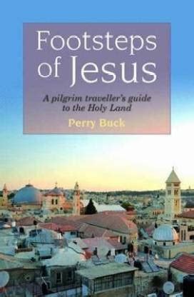 Footsteps of Jesus: Buy Footsteps of Jesus by Buck Perry at Low Price in India | Flipkart.com