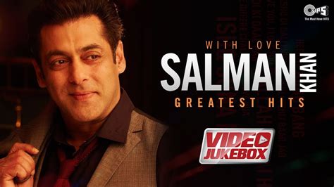 Salman Khan Greatest Hits - Video Jukebox | Best Of Salman Khan ...