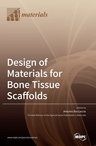 Design of Materials for Bone Tissue Scaffolds by Antonio Boccaccio | Goodreads