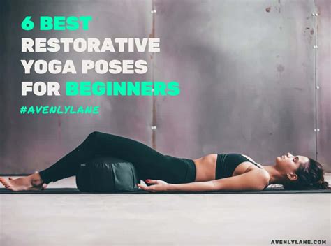 Best Restorative Yoga Poses for Beginners | Avenly Lane