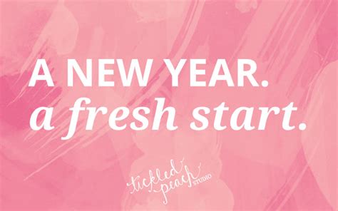 A New Year. A Fresh Start. | Tickled Peach Studio