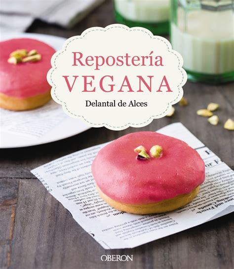 Repostería vegana • Veganografía