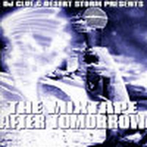 VA-DJ Clue And Desert Storm Present-The Mixtape After Tomorrow -2004-mf- : Free Download, Borrow ...