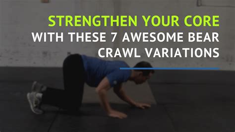 7 Awesome Bear Crawl Exercise Variations - Precision Movement