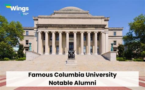 25 Famous Columbia University Notable Alumni - Leverage Edu