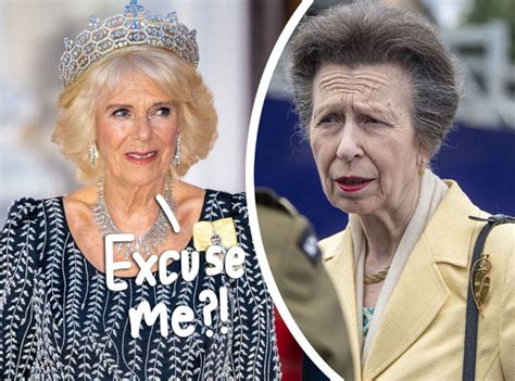 Princess Anne Put Queen Camilla ON BLAST Over Title: 'You're Not The Queen' - Perez Hilton