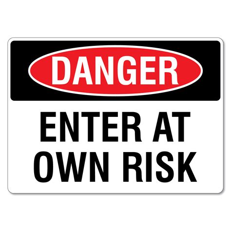 Danger Enter At Own Risk Sign - The Signmaker