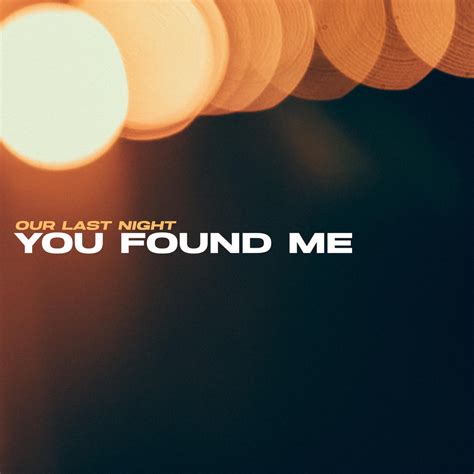 ‎You Found Me - Single - Album by Our Last Night - Apple Music