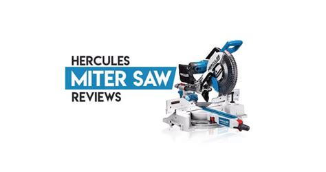 2 Best Hercules Miter Saw Reviews for 2023